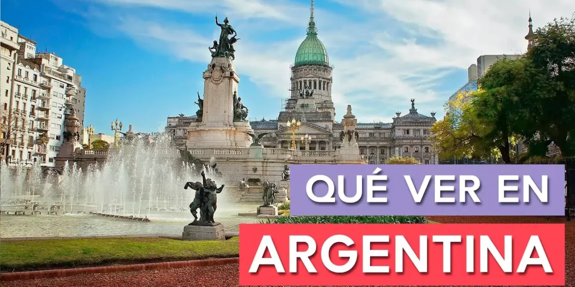 Qué ver en Argentina: lugares imprescindibles