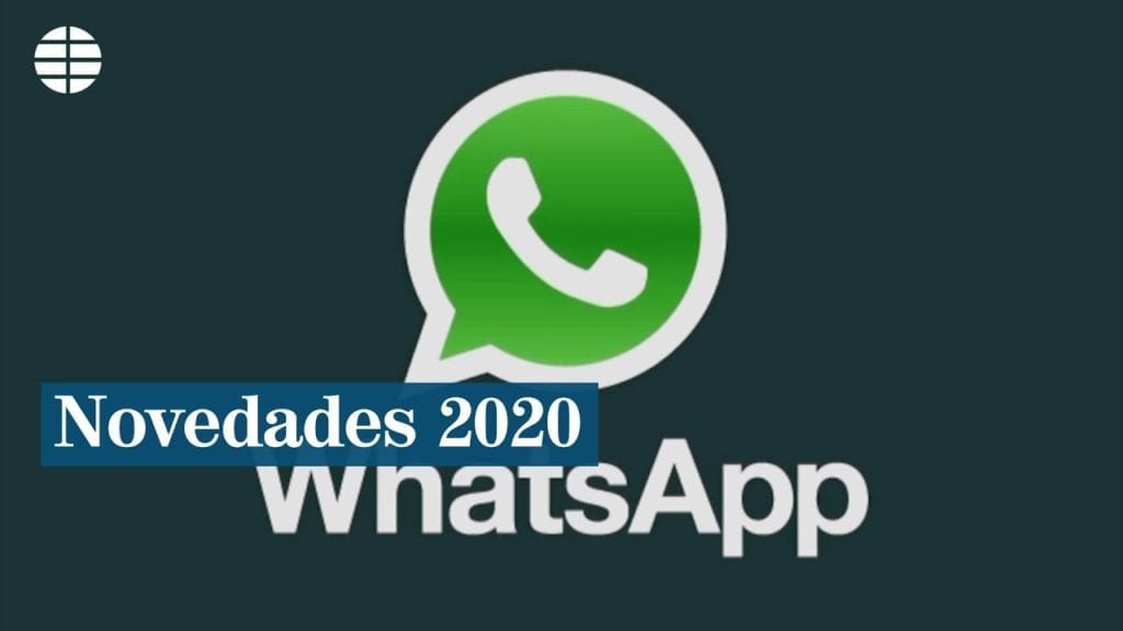 WhatsApp traerá estas novedades en 2020